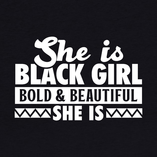 Black Girl Bold & Beautiful by JackLord Designs 